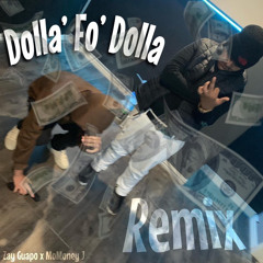 ZayGuapo x MoMoneyJ - Dolla Fo dolla remix