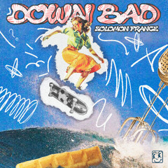 Solomon France - Down Bad
