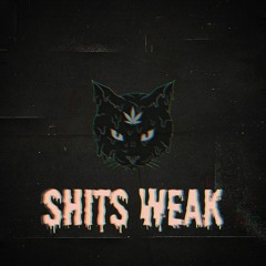 Shits Weak (Free Download)