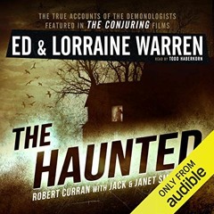Read online The Haunted: One Family's Nightmare: Ed & Lorraine Warren, Book 3 by  Ed Warren,Lorraine