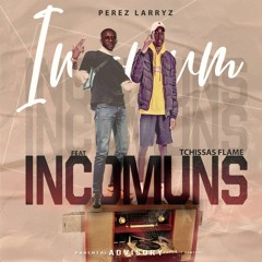 Perez Larryz-INCOMUNS (C/Thissas Flame).mp3