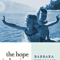 Read [KINDLE PDF EBOOK EPUB] The Hope in Leaving: A Memoir by  Barbara Williams 🗂️