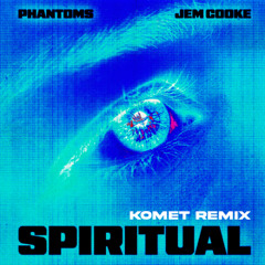 Phantoms - Spiritual (KOMET Remix) (Extended Mix)