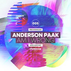 Anderson Paak - Am I Wrong (Anoo Rado Edit)