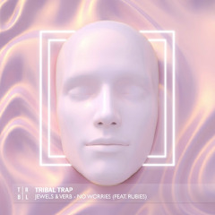Jewels & VERB - No Worries (Feat. RUBIES)