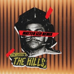 The Weeknd - The Hills (Matteo Izzi Edit)