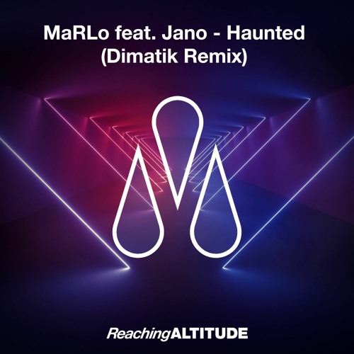 MaRLo Feat, Jano - Haunted (Dimatik Remix)