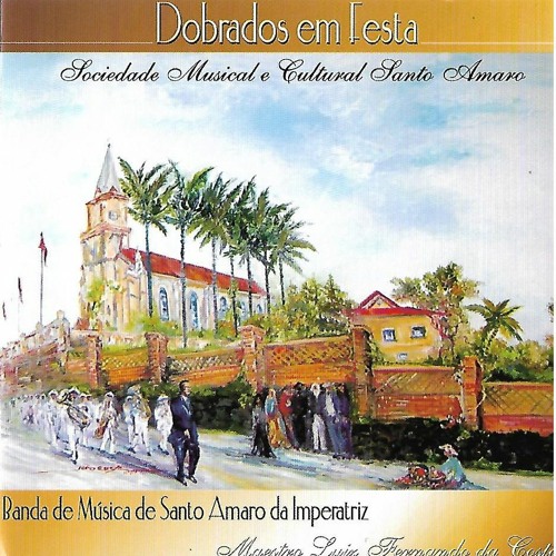 Stream Maestro Luiz Fernando da Costa  Listen to Dobrados Em festa -  Sociedade Cultural e Musical de Santo Amaro playlist online for free on  SoundCloud