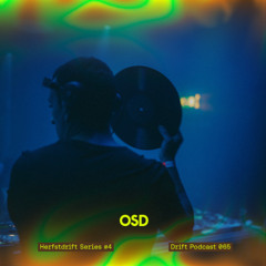Drift Podcast 065 - OSD - Herfstdrift series #4