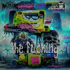 MetalliK X Ebmarah - The Fucking