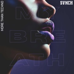 My Breath (HT Flip) - SVNCH