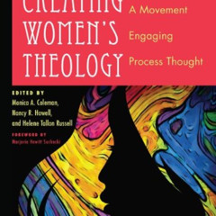 [READ] EBOOK 📒 Creating Women's Theology: A Movement Engaging Process Thought by  He