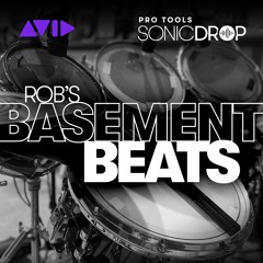 Pro Tools | Sonic Drop — Rob’s Basement Beats — Audio Sample