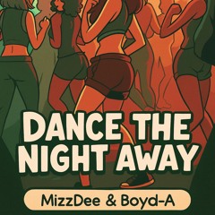Dance The Night MizzDee & Boyd-A (Sample)