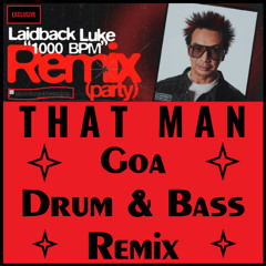 Laidback Luke - 1000 BPM [That Man Goa Drum & Bass Remix]