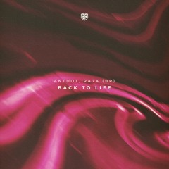 Antdot, RA7A (BR) - Back To Life (Original Mix)