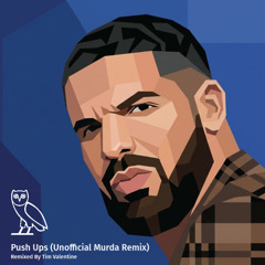 Push Ups (Unofficial Murda Remix)