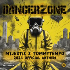 Myjestix & Tommytempo - Dangerzone 2024 Official Anthem