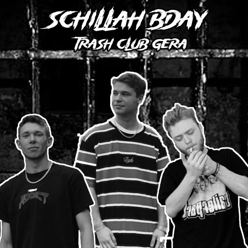 SCHNELLSTEDT UND TEKKNZ : SCHILLAH BDAY TRASH CLUB
