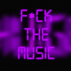 Avicii - Fuck The Music (Huge Bootleg)