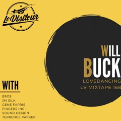 LV Mixtape 168 - Will Buck [Lovedancing]