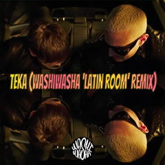Teka (washiwasha 'latin room' remix) - DJ Snake & Peso Pluma