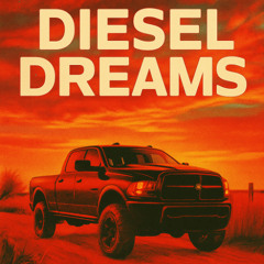 Diesel Dreams