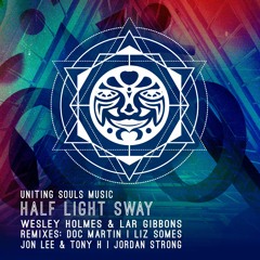 PREMIERE:Wesley Holmes&Lar Gibbons-Half Light Sway(Doc Martin's SubWarp Remix)[Uniting Souls Music]