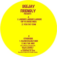 Deejay Friendly - Larger! Larger! Larger! (2025 Remaster)