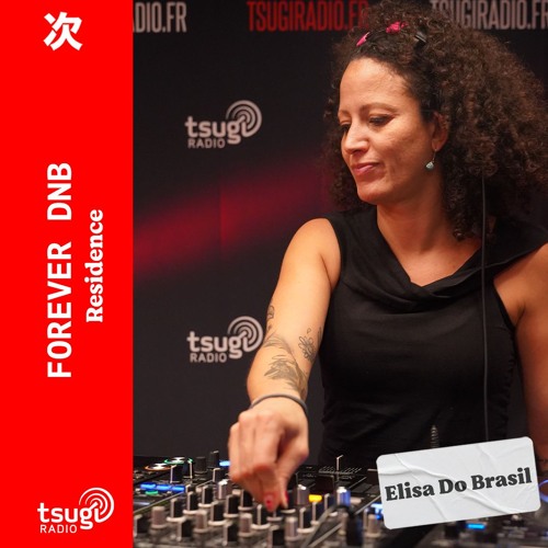 Forever DNB avec Elisa Do Brasil