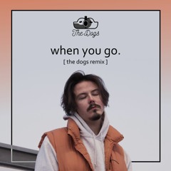 Avaion - When You Go (The Dogs Remix) [FREE DOWNLOAD]