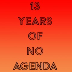 13 Years of No Agenda