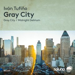 Iván Tufiño - Gray City [Soluna Music]