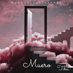Tibu - Muero Prod By Donbeatz