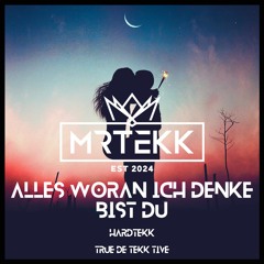 Alles Woran Ich Denke Bist Du [HARDTEKK] 2024