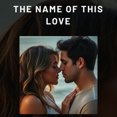 The name of this love (2)