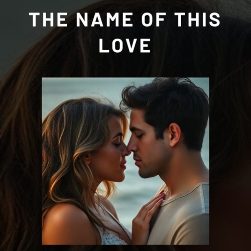 The name of this love (2)