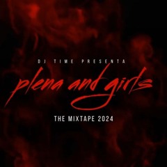 DJ TIME - PLENA & GIRLS