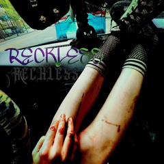 RECKLESS