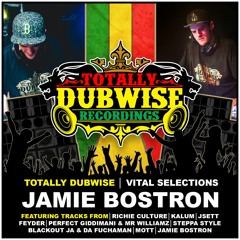 Totally Dubwise│Vital Selections 001│Jamie Bostron
