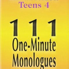 [READ] [KINDLE PDF EBOOK EPUB] The Ultimate Audition Book for Teens Volume 4: 111 One Minute Monolog