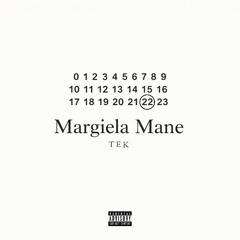 Tek - Margiela Mane (p.t9xnickk) VIDEO IN DESCRIPTION