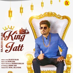 King Jatt - Rajveer Rajaa | Being King Music | New Punjabi Song