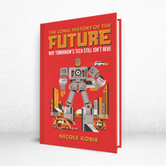 The AM: Nicole Kobie's Long History of the Future Interview