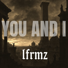 You and I