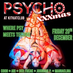 Psycho XXXmas Kitkat - DJ maniaclina - December 2024