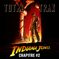 Indiana Jones – Chapitre #2