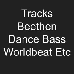 Tracks Beethen Dance Bass Worldbeat Etc