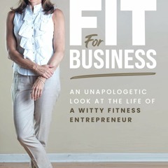 Ebook Dowload Fit For Business An Unapologetic Look At The Life Of A Witty