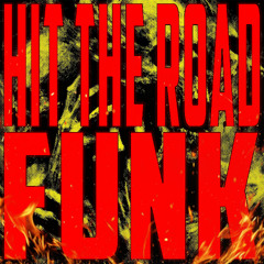 HIT THE ROAD FUNK
